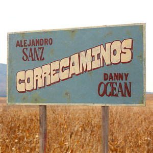 Correcaminos single by Alejandro Sanz and Danny Ocean